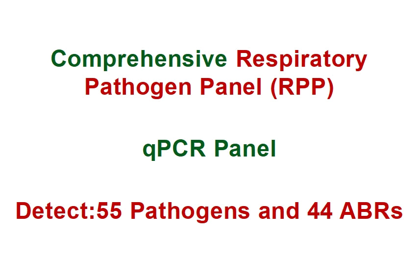 Comprehensive Respiratory Pathogen Panel (RPP) qPCR Panel Detect:55 Pathogens and 44 ABRs